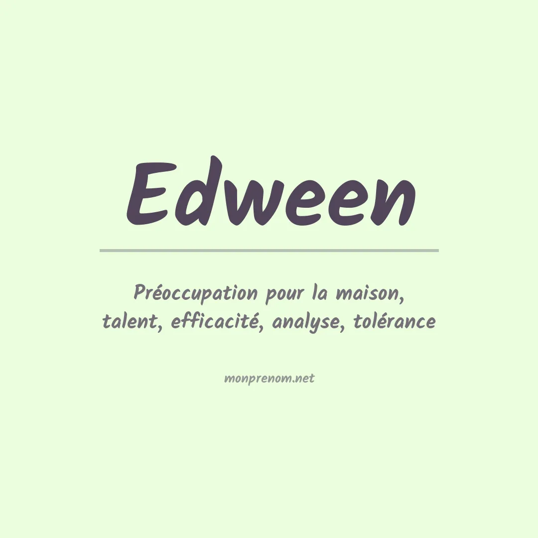 Signification du Prénom Edween Signification du Prénom Edween
