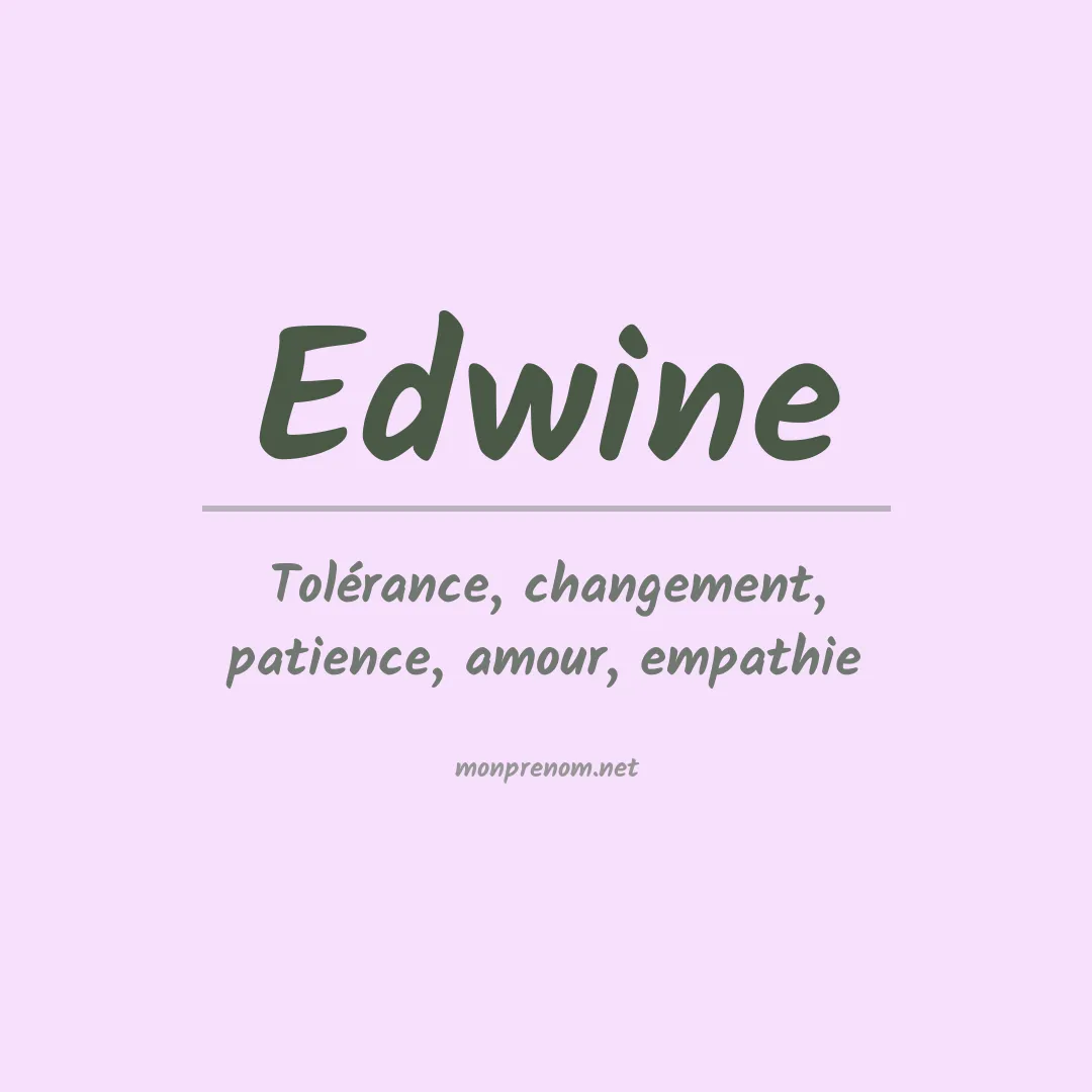 Signification du Prénom Edwine Signification du Prénom Edwine