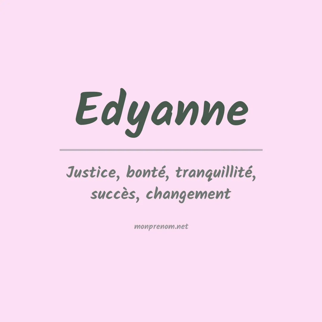 Signification du Prénom Edyanne Signification du Prénom Edyanne