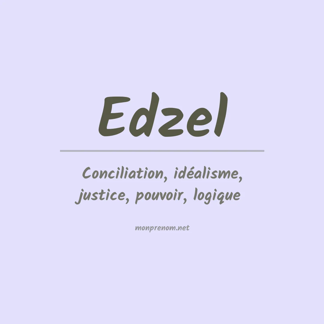 Signification du Prénom Edzel Signification du Prénom Edzel