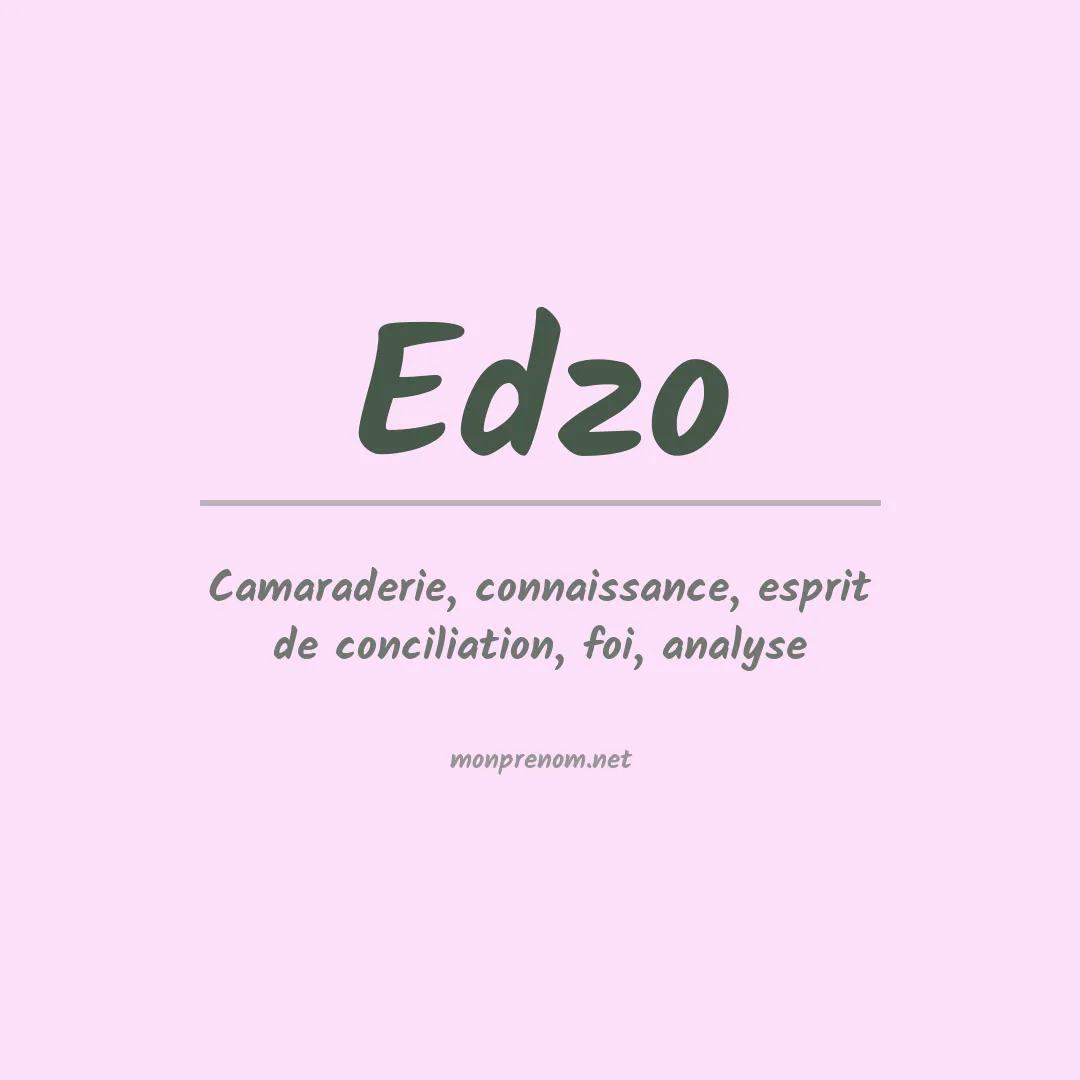 Signification du Prénom Edzo