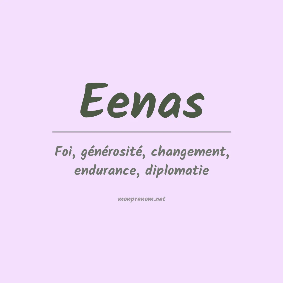 Signification du Prénom Eenas