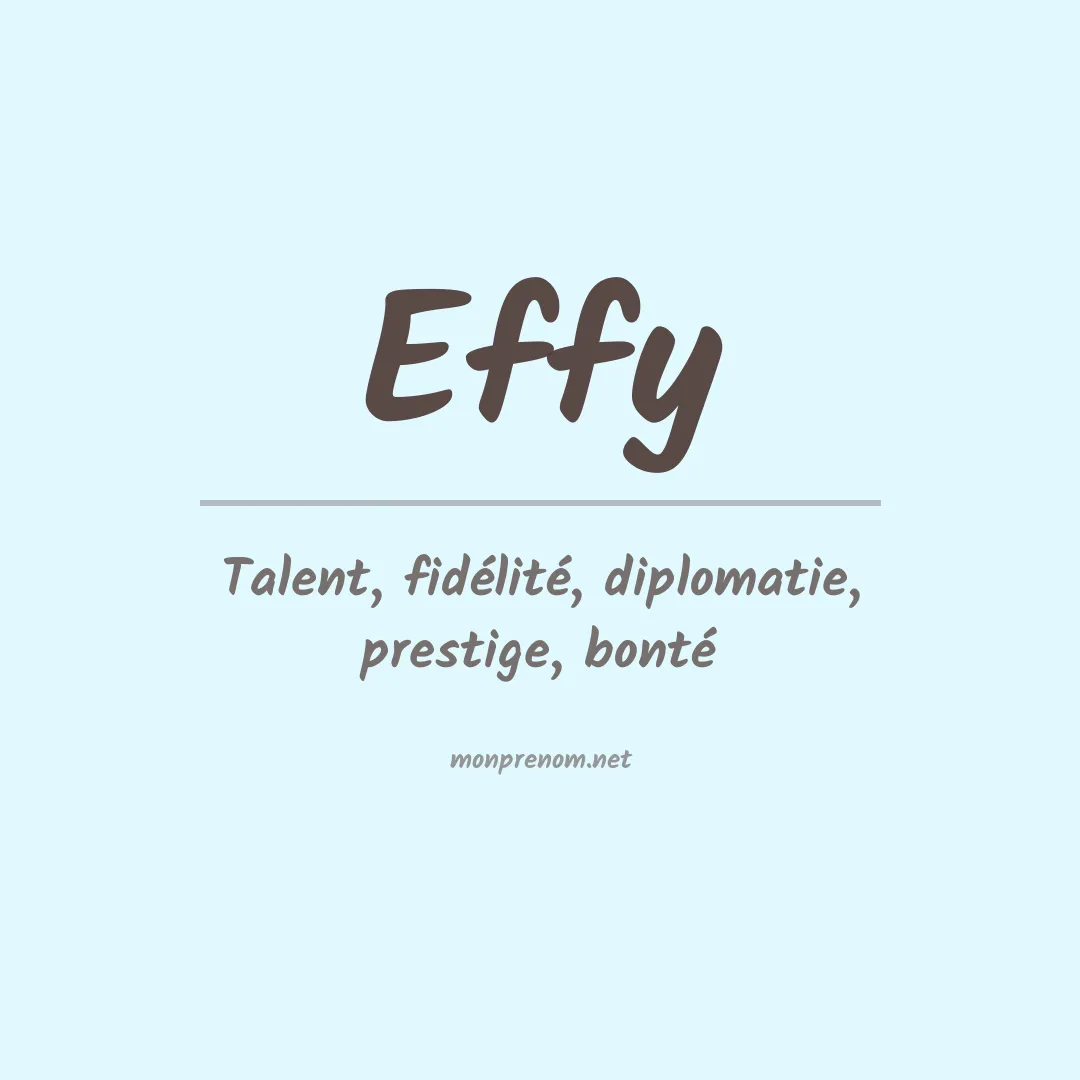 Signification du Prénom Effy Signification du Prénom Effy