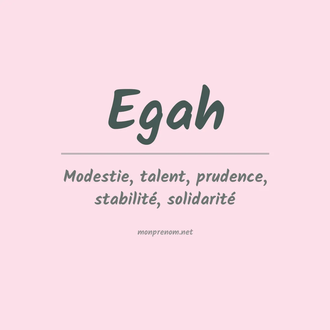 Signification du Prénom Egah Signification du Prénom Egah