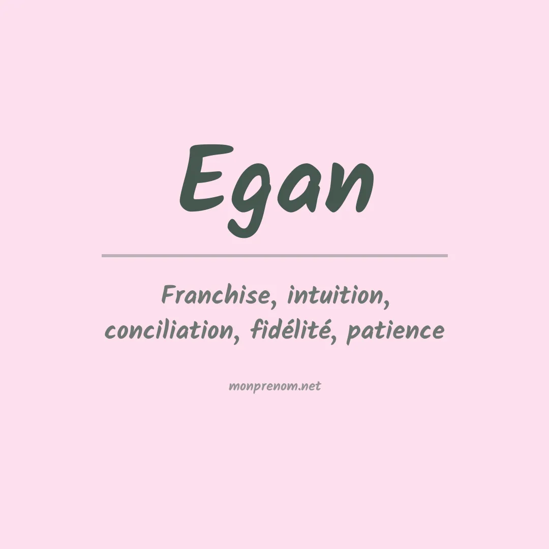 Signification du Prénom Egan