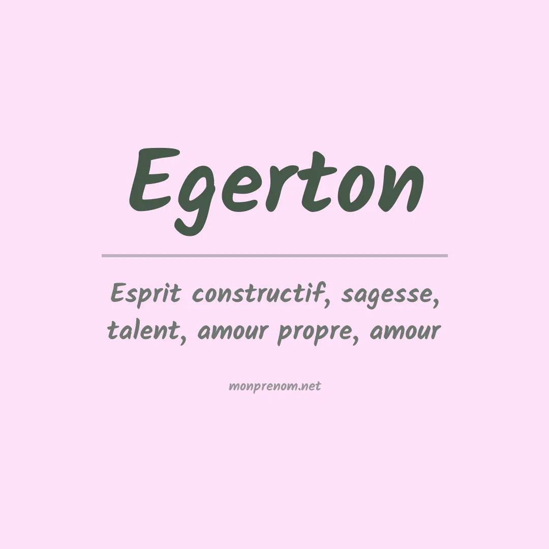 Signification du Prénom Egerton Signification du Prénom Egerton