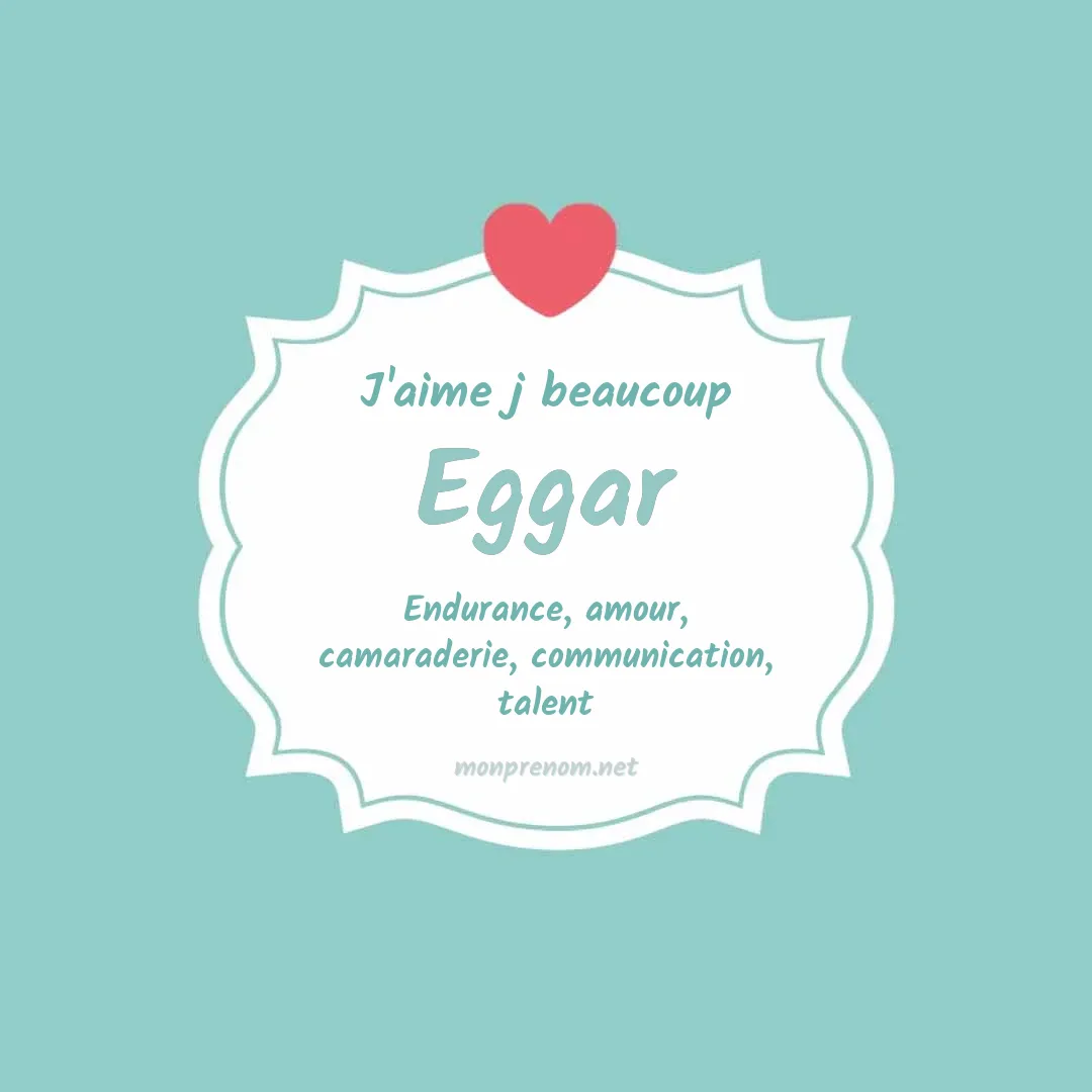j'aime beaucoup Eggar