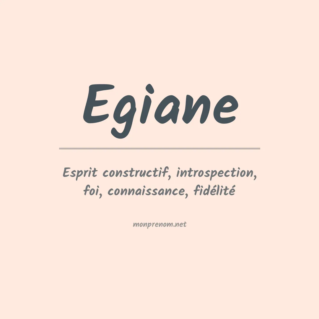 Signification du Prénom Egiane Signification du Prénom Egiane