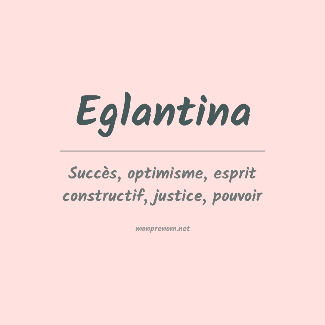 Signification du Prénom Eglantina