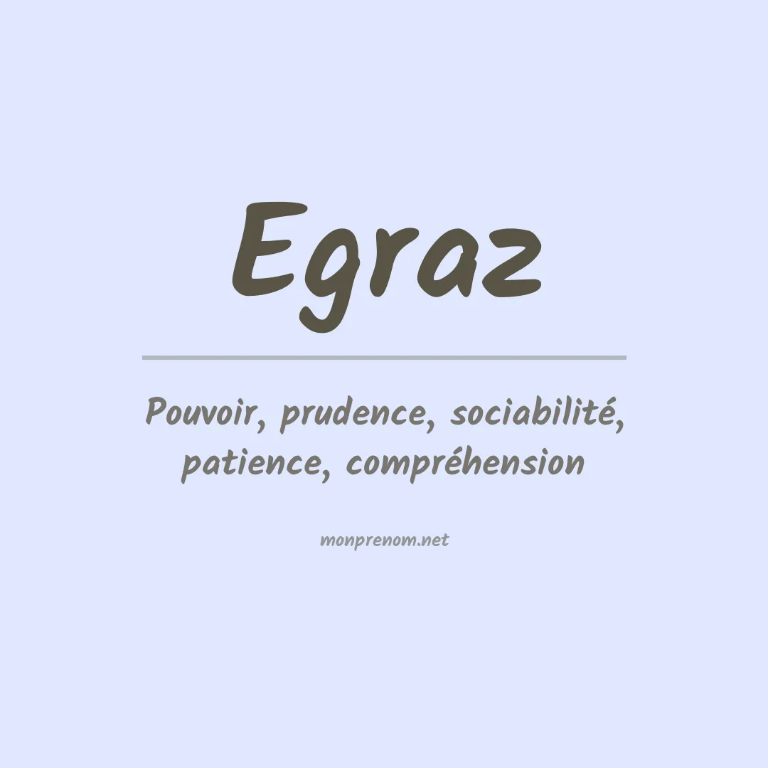 Signification du Prénom Egraz Signification du Prénom Egraz