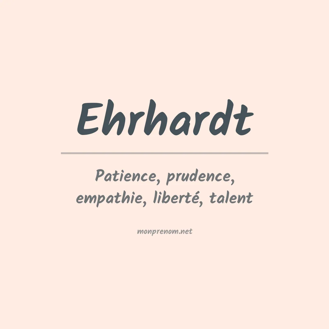 Signification du Prénom Ehrhardt