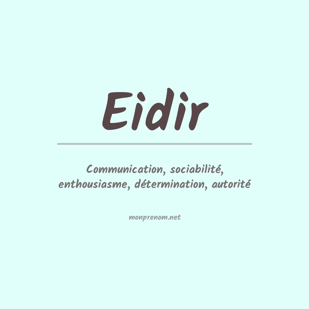 Signification du Prénom Eidir