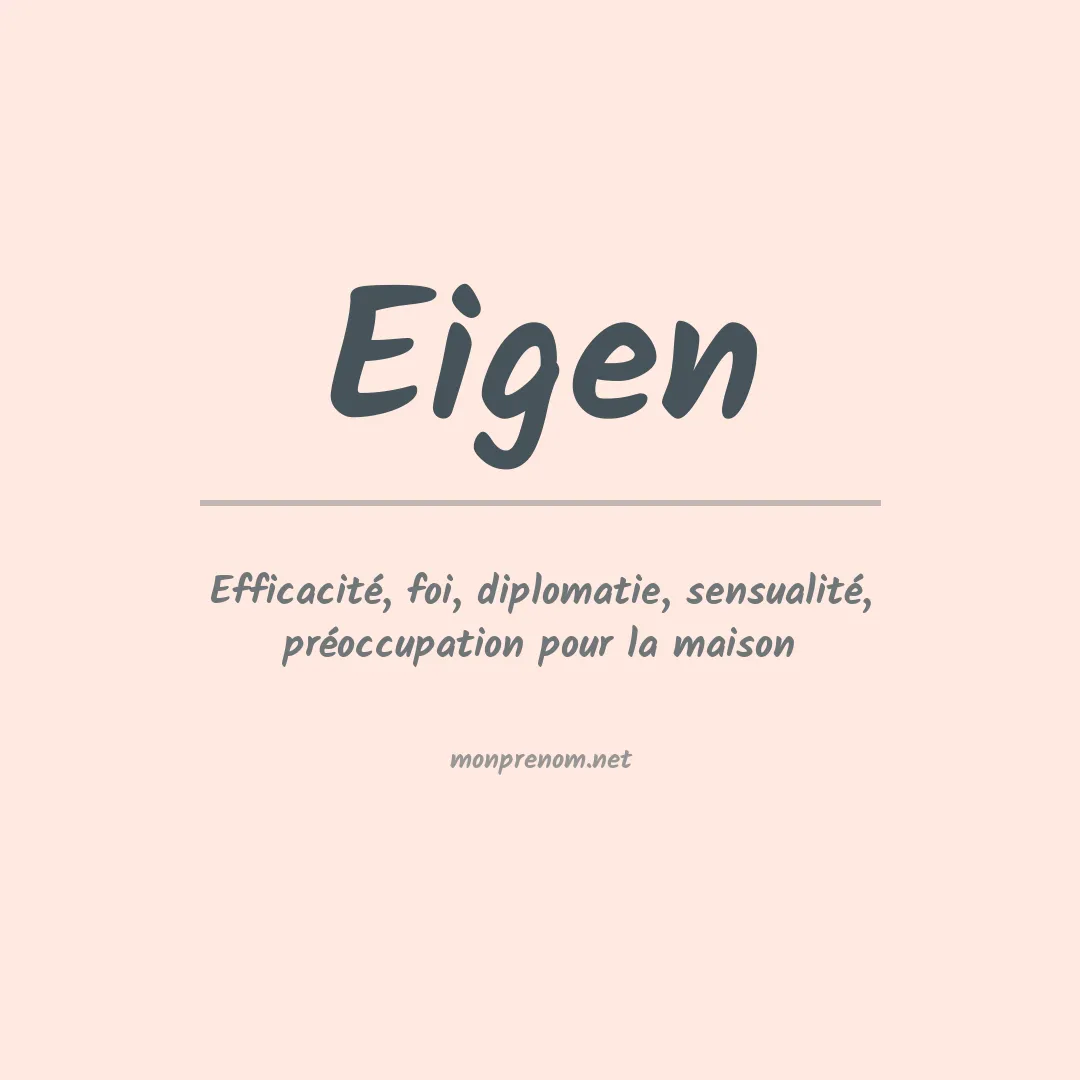 Signification du Prénom Eigen