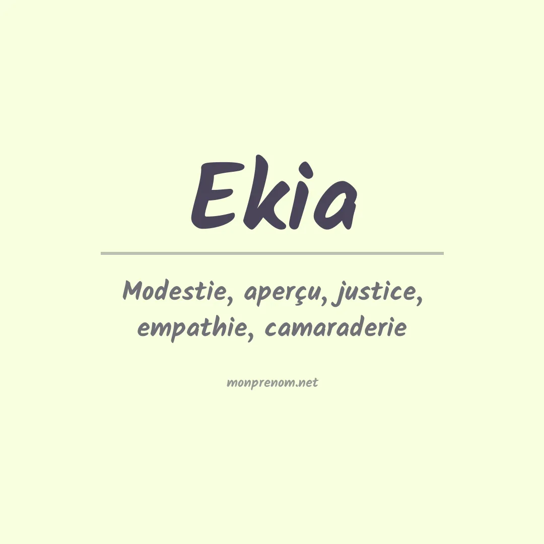 Signification du Prénom Ekia Signification du Prénom Ekia