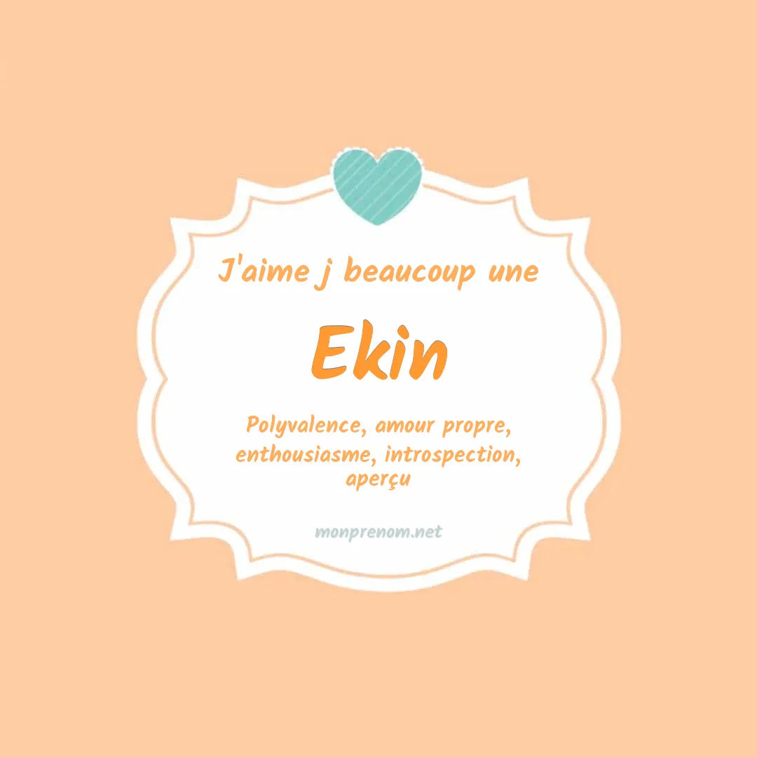 j'aime beaucoup Ekin
