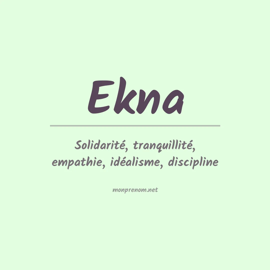 Signification du Prénom Ekna Signification du Prénom Ekna