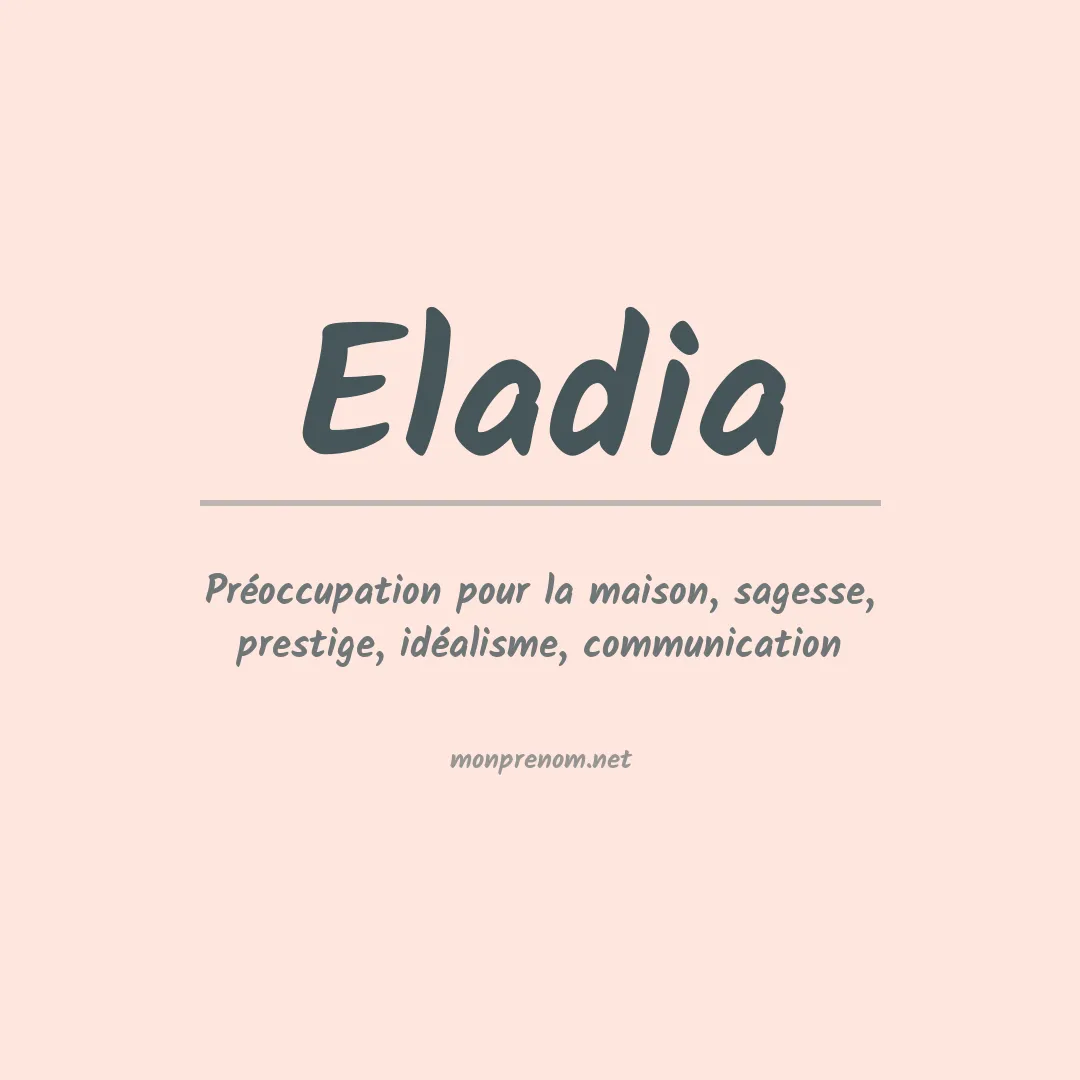 Signification du Prénom Eladia Signification du Prénom Eladia