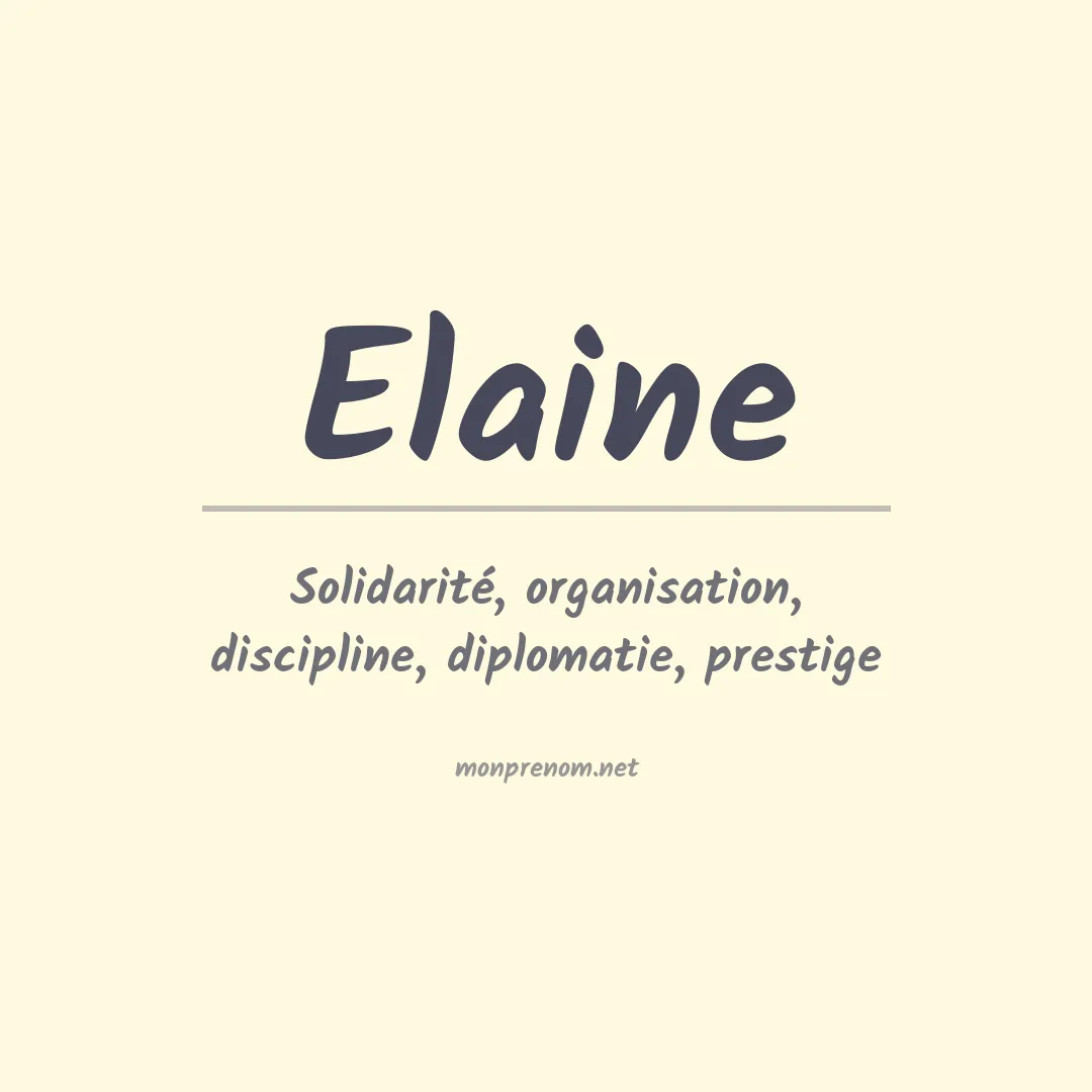 Signification du Prénom Elaine