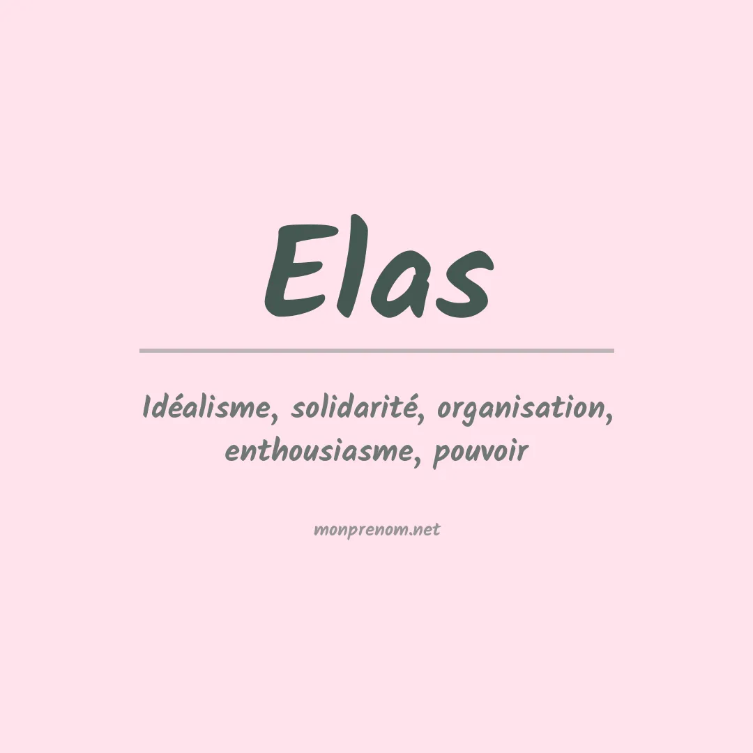 Signification du Prénom Elas Signification du Prénom Elas