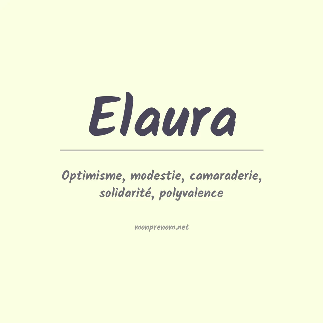 Signification du Prénom Elaura Signification du Prénom Elaura