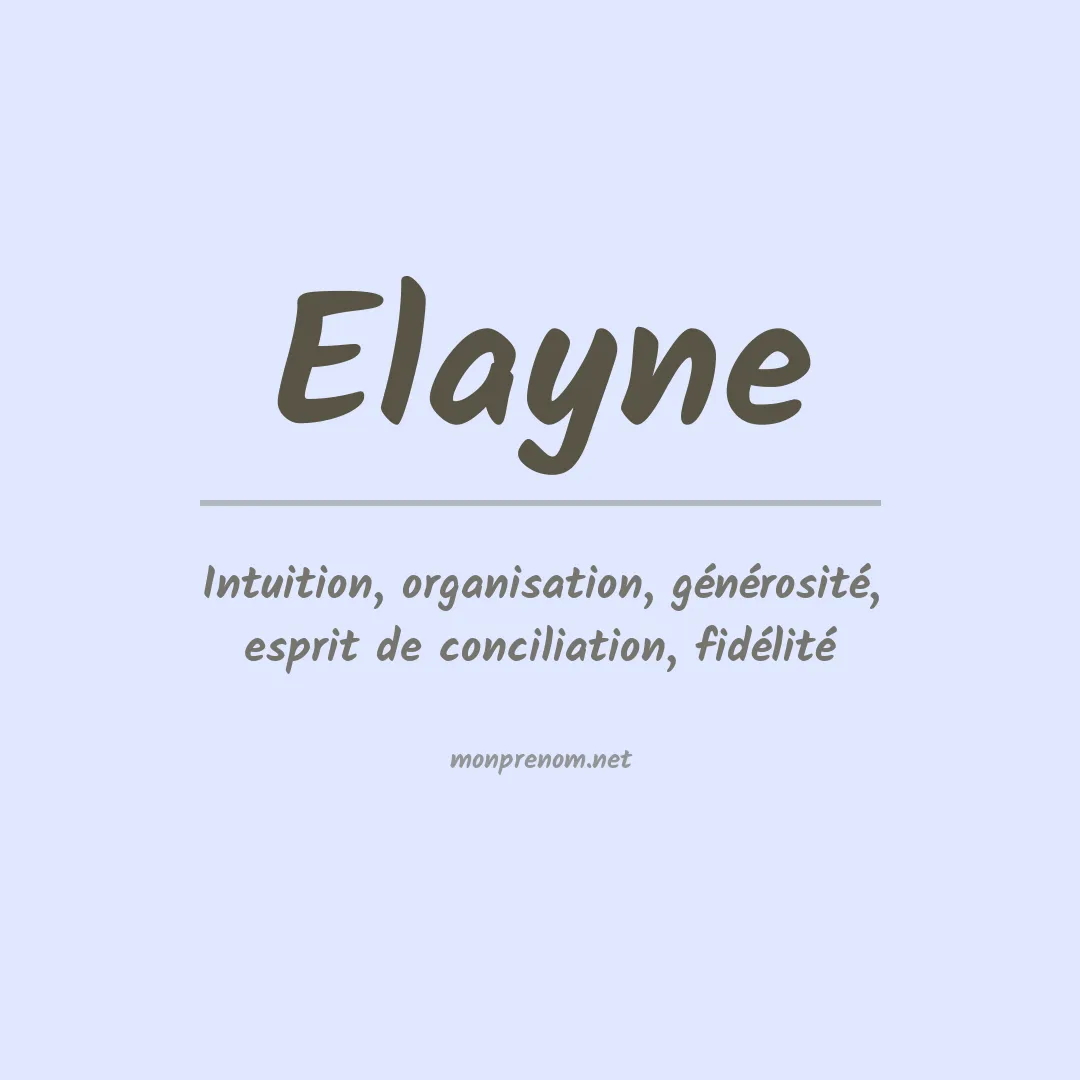 Signification du Prénom Elayne