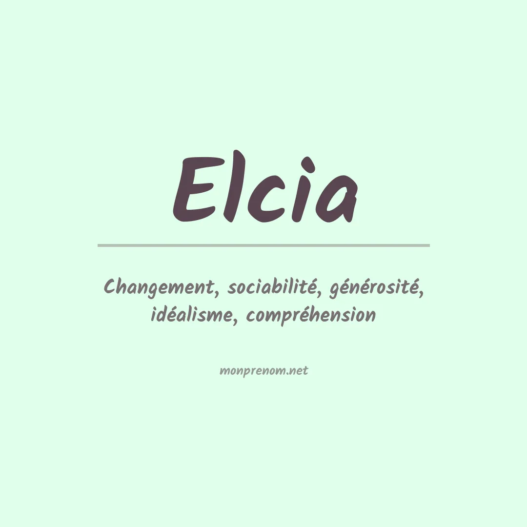 Signification du Prénom Elcia Signification du Prénom Elcia