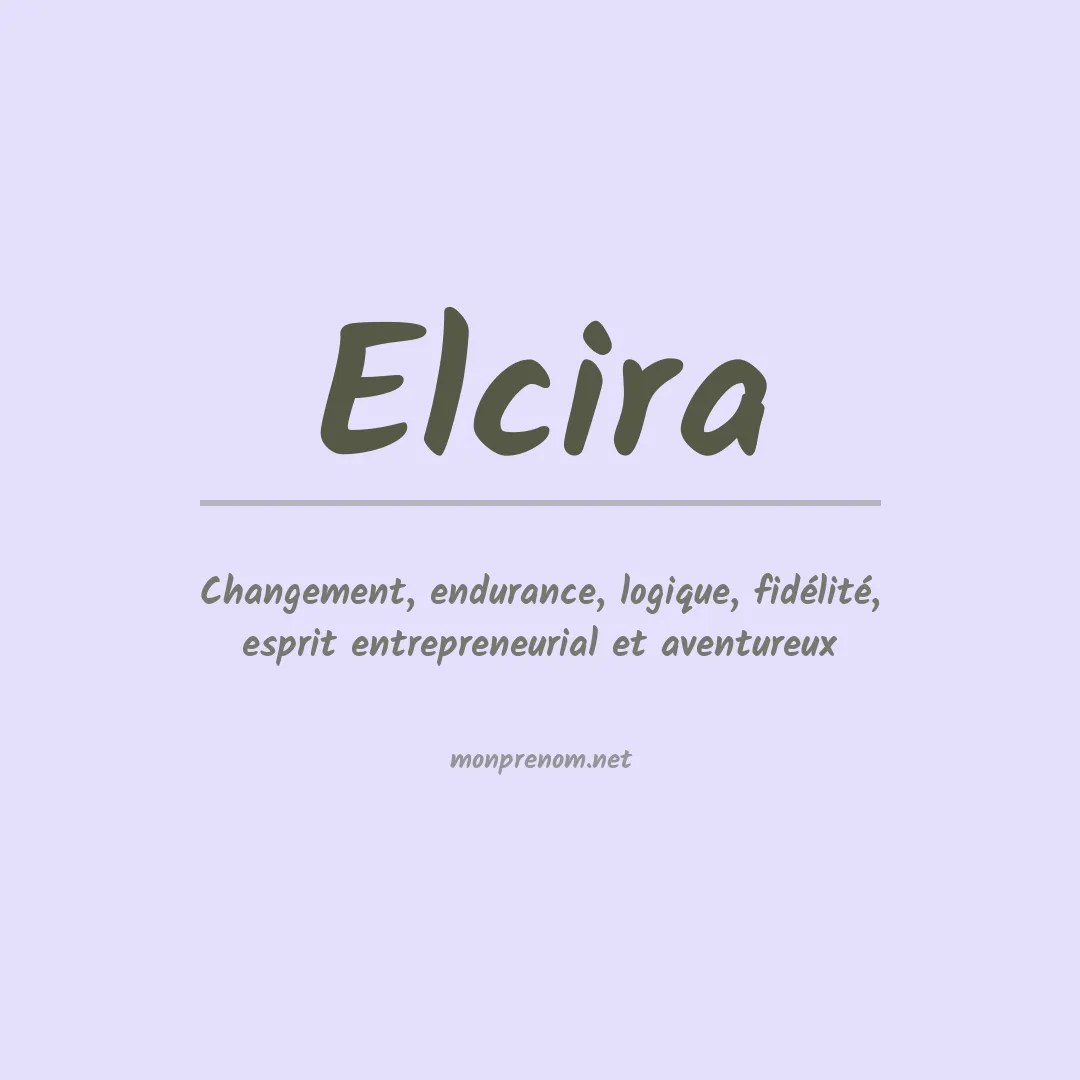 Signification du Prénom Elcira Signification du Prénom Elcira