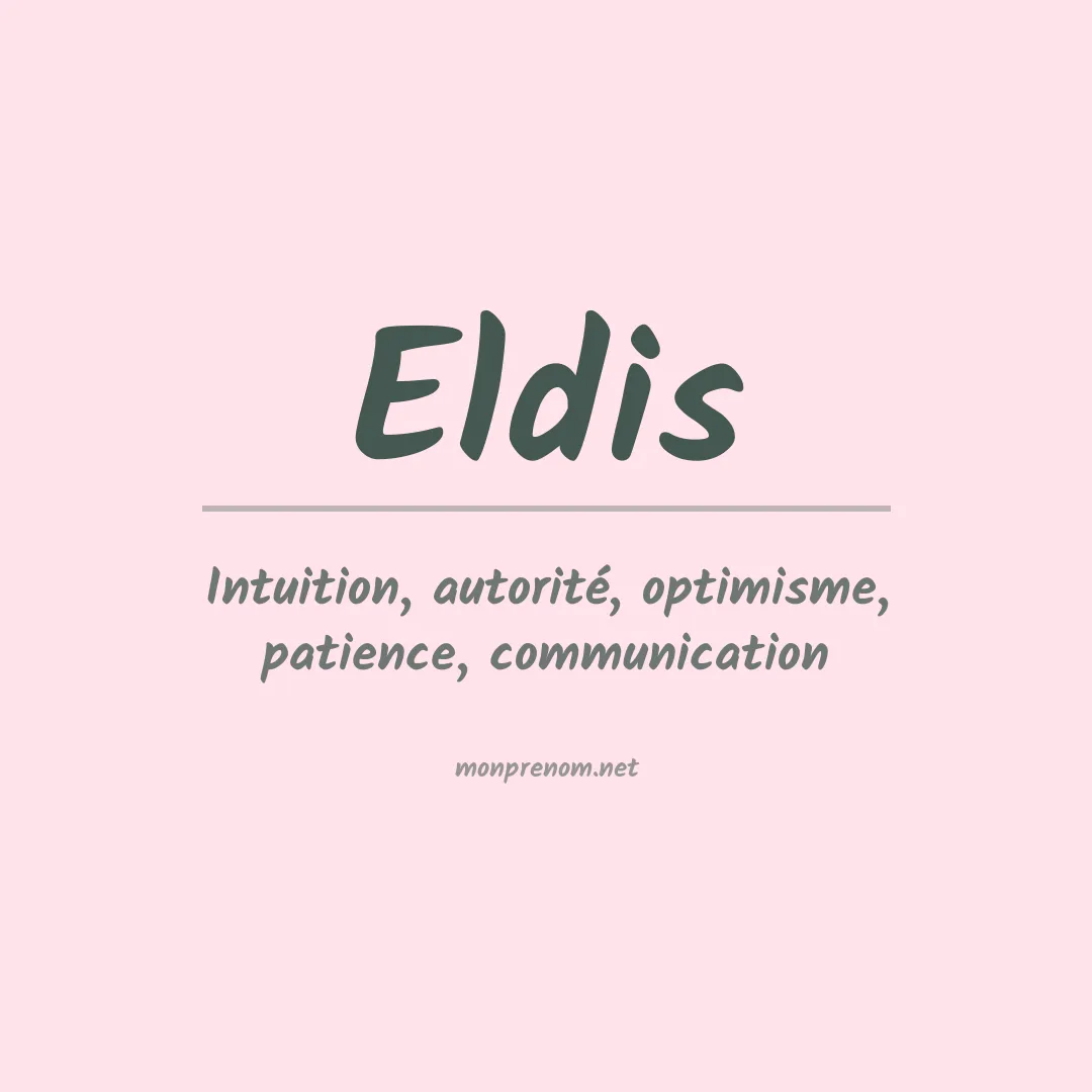 Signification du Prénom Eldis Signification du Prénom Eldis