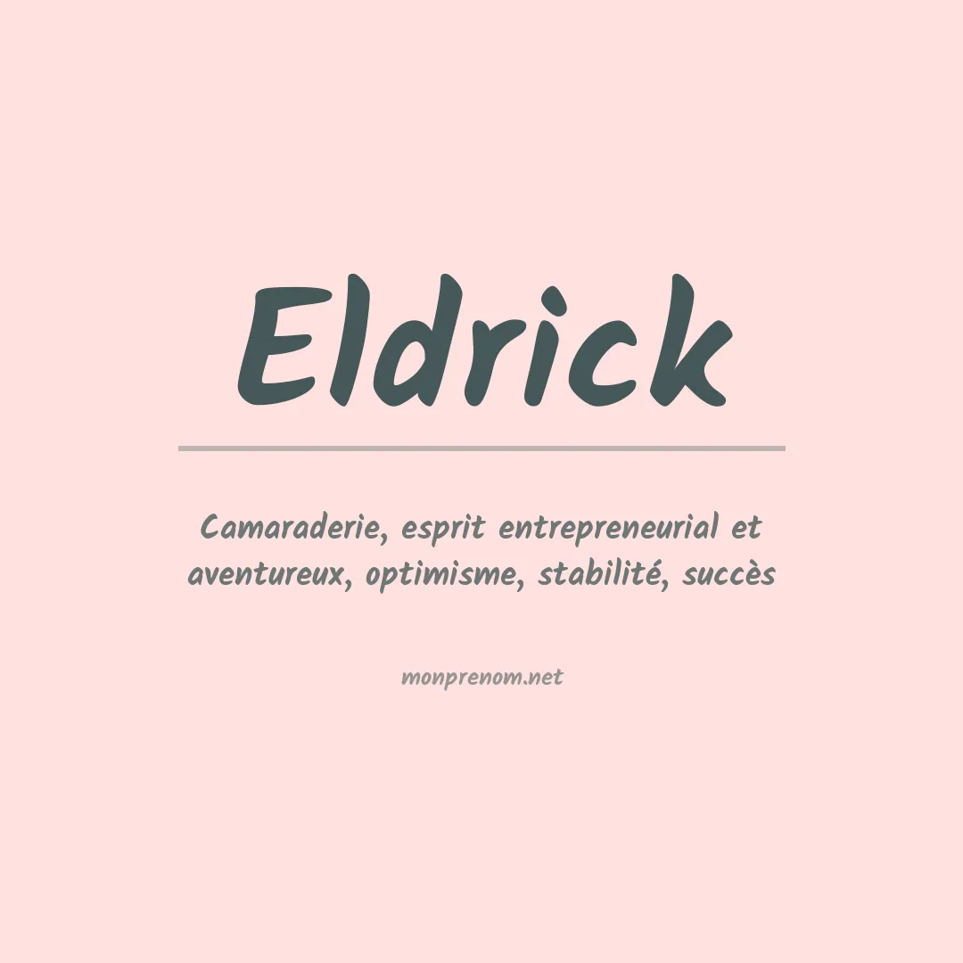 Signification du Prénom Eldrick Signification du Prénom Eldrick