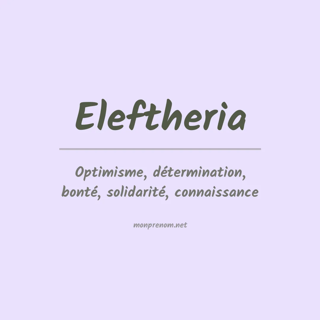 Signification du Prénom Eleftheria Signification du Prénom Eleftheria