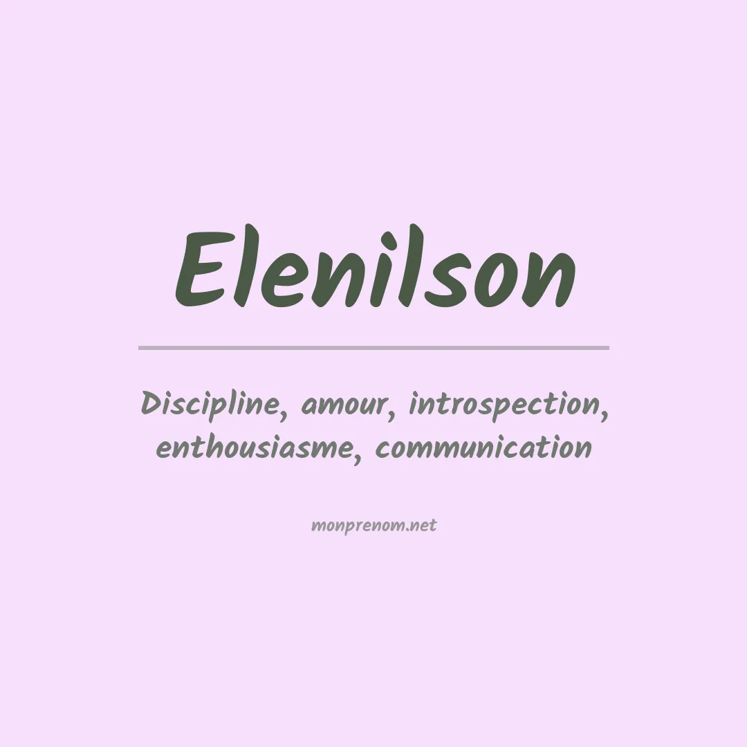 Signification du Prénom Elenilson Signification du Prénom Elenilson