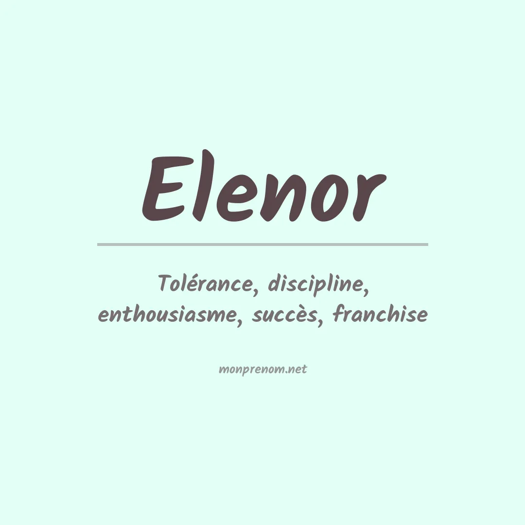 Signification du Prénom Elenor