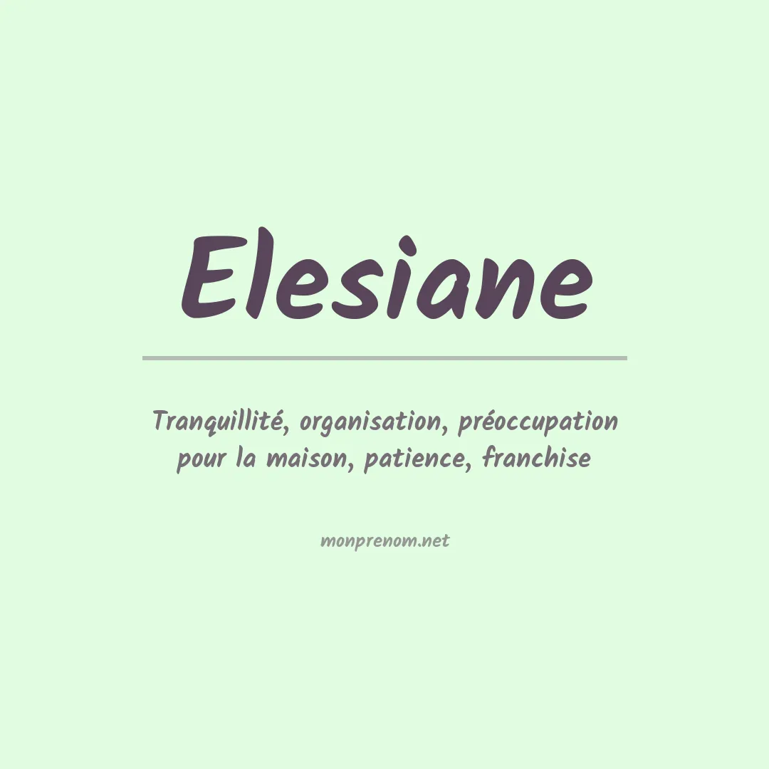 Signification du Prénom Elesiane