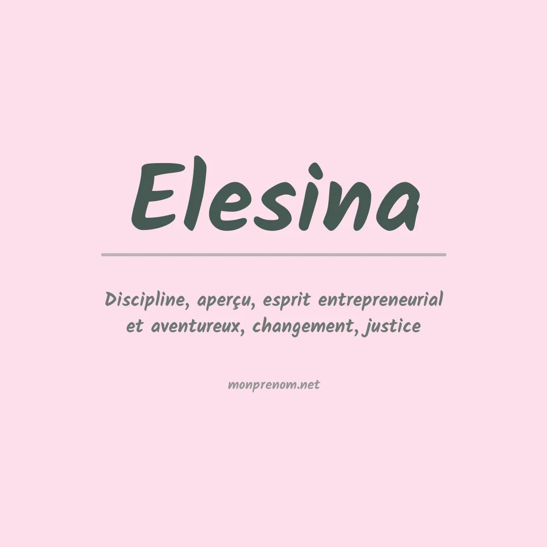 Signification du Prénom Elesina Signification du Prénom Elesina