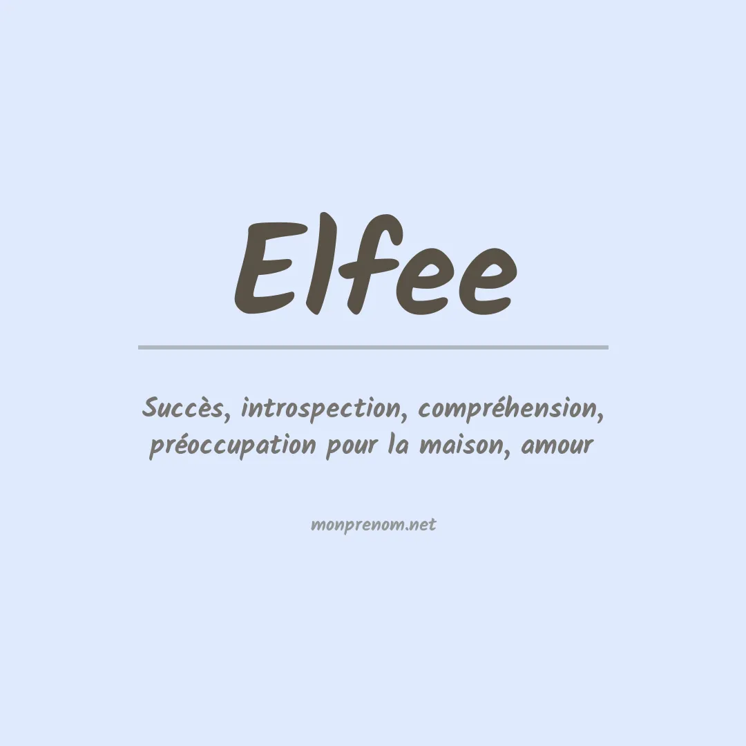 Signification du Prénom Elfee Signification du Prénom Elfee