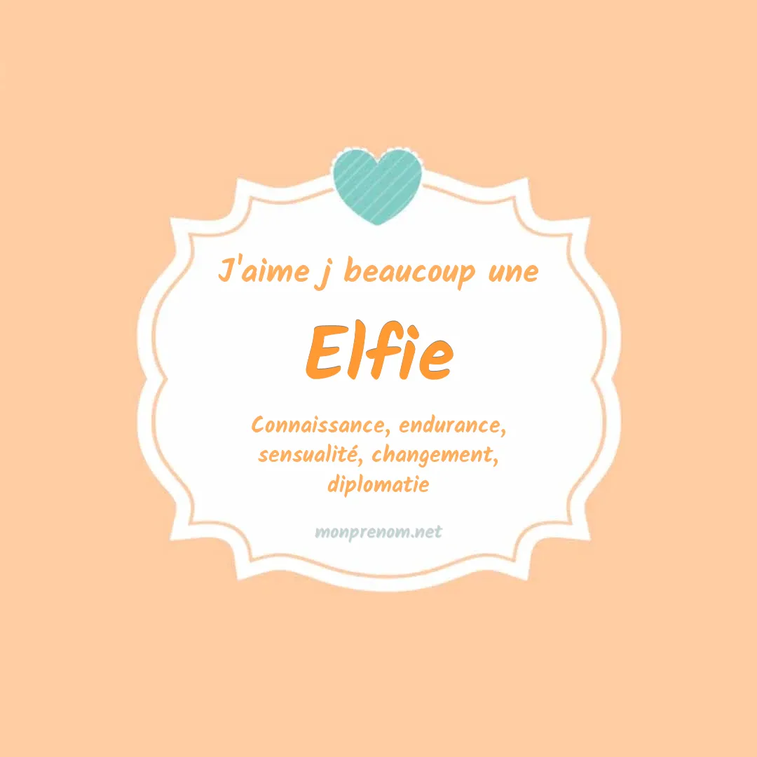 j'aime beaucoup Elfie