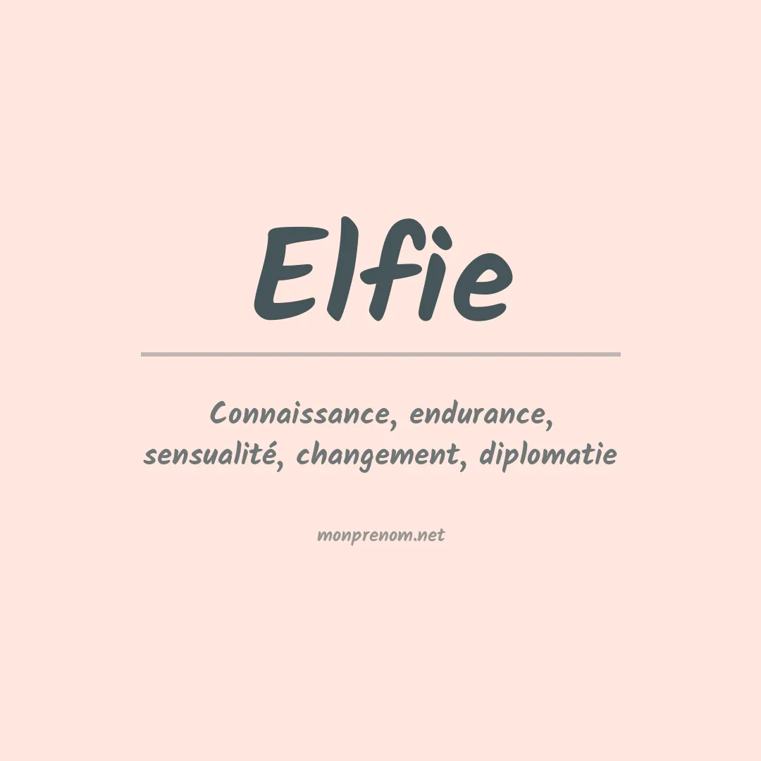 Signification du Prénom Elfie
