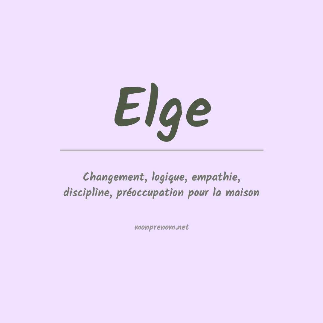Signification du Prénom Elge Signification du Prénom Elge