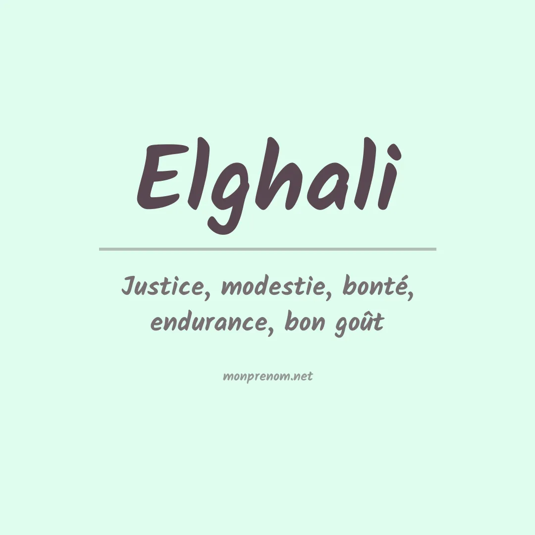 Signification du Prénom Elghali Signification du Prénom Elghali
