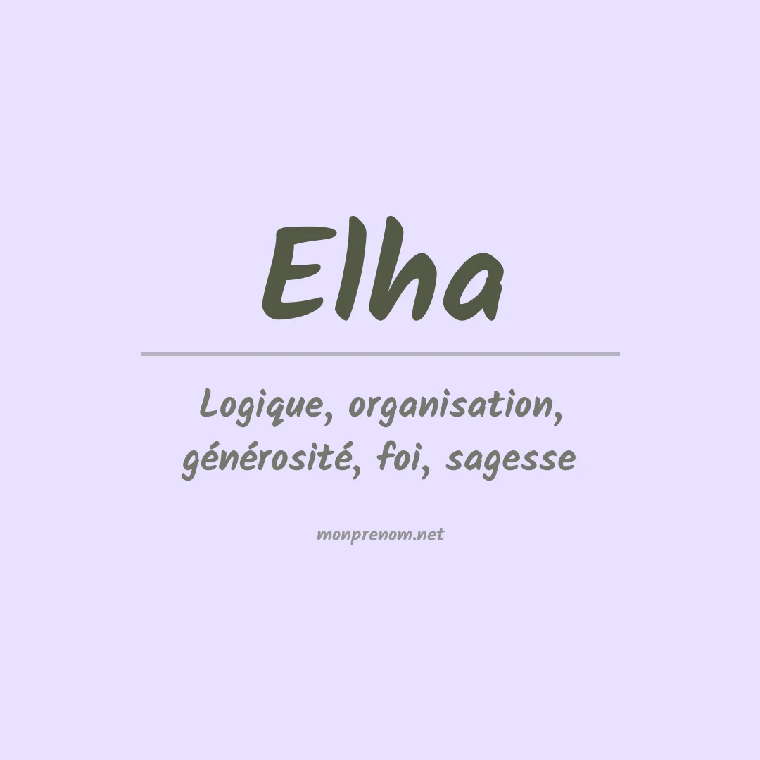 Signification du Prénom Elha