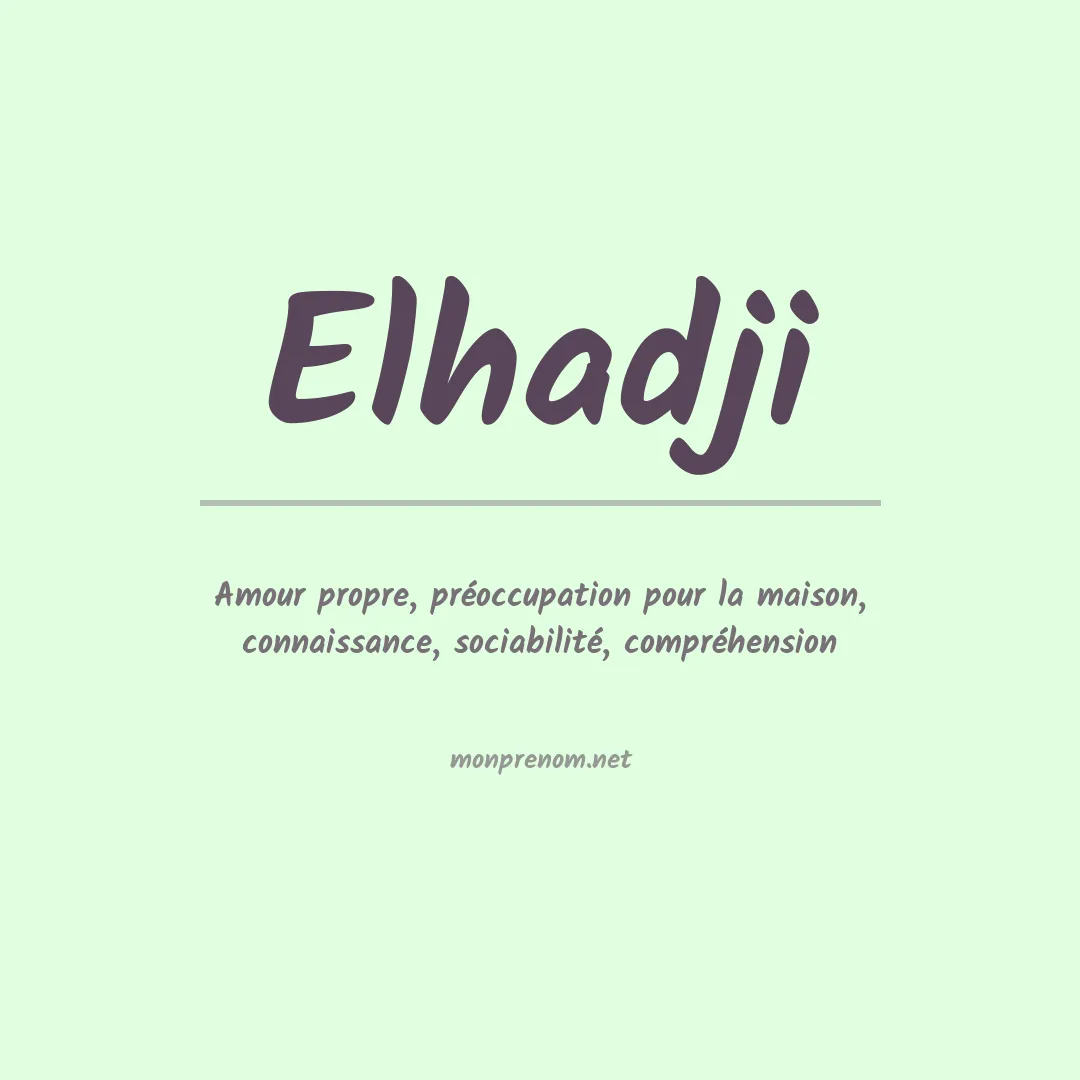 Signification du Prénom Elhadji Signification du Prénom Elhadji