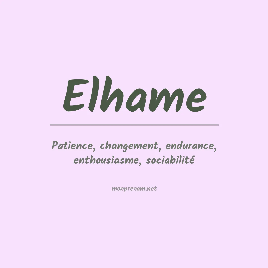 Signification du Prénom Elhame Signification du Prénom Elhame