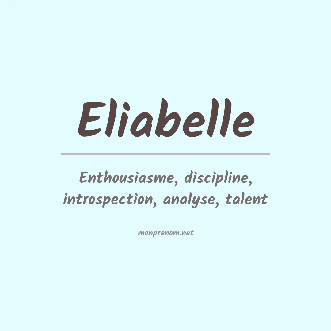 Signification du Prénom Eliabelle Signification du Prénom Eliabelle
