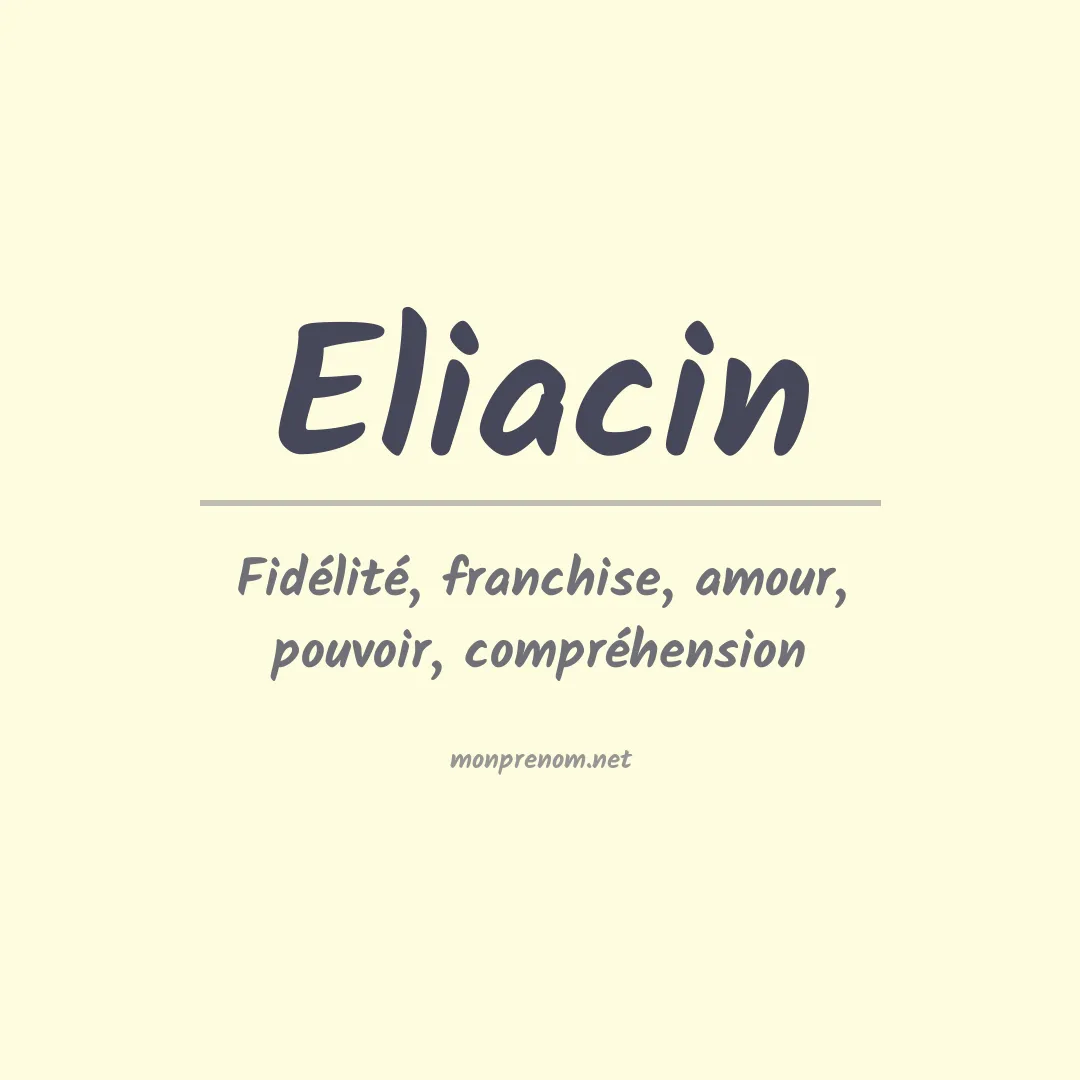 Signification du Prénom Eliacin Signification du Prénom Eliacin