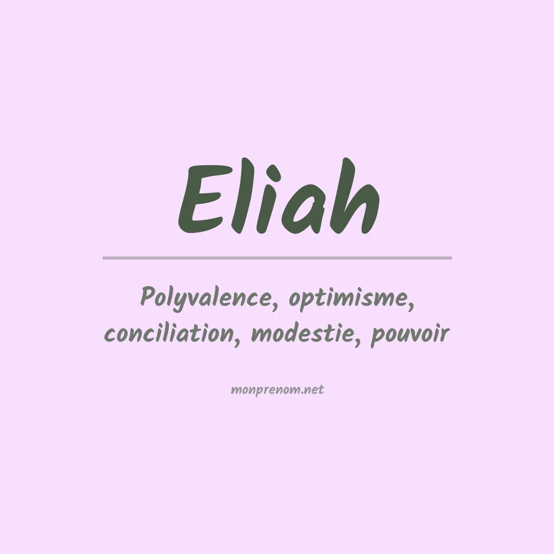 Signification du Prénom Eliah Signification du Prénom Eliah