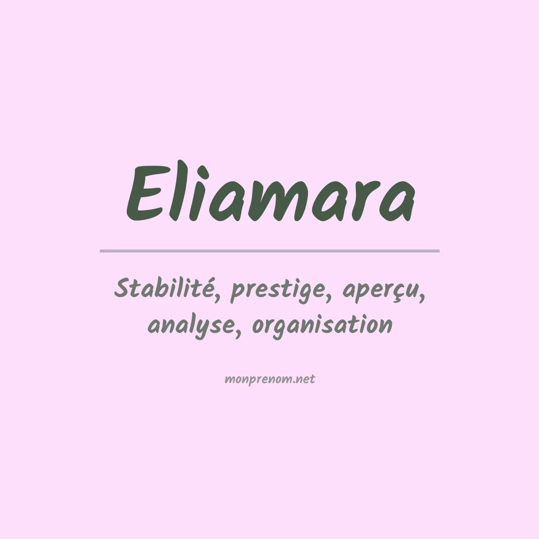 Signification du Prénom Eliamara Signification du Prénom Eliamara