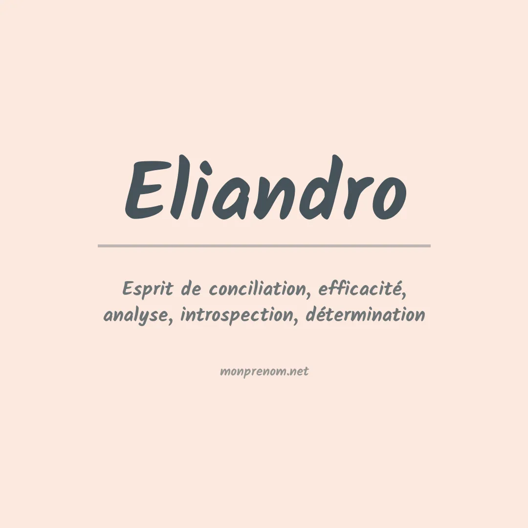 Signification du Prénom Eliandro Signification du Prénom Eliandro