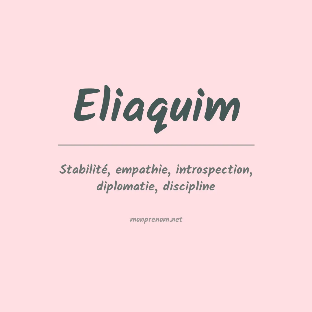 Signification du Prénom Eliaquim