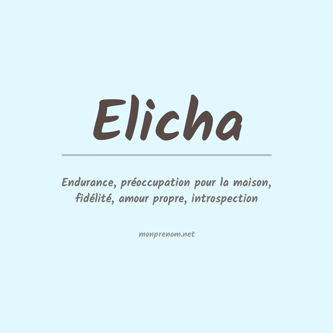Signification du Prénom Elicha Signification du Prénom Elicha