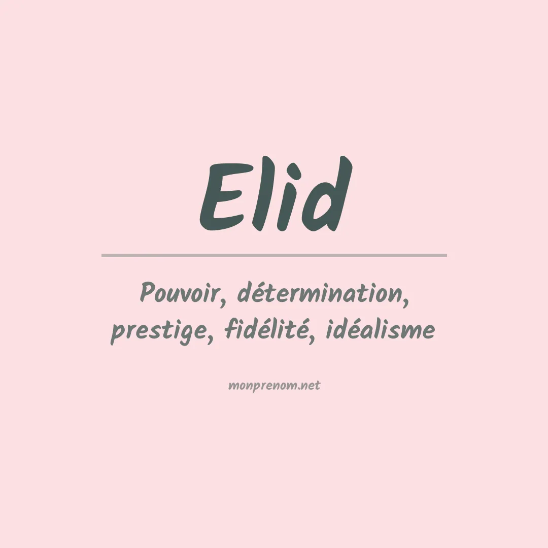 Signification du Prénom Elid